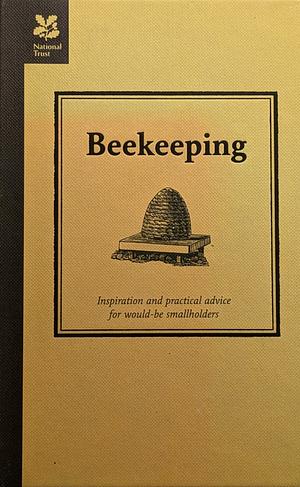 Beekeeping: Inspiration and practical advice for would-be smallholders by Andrew Davies