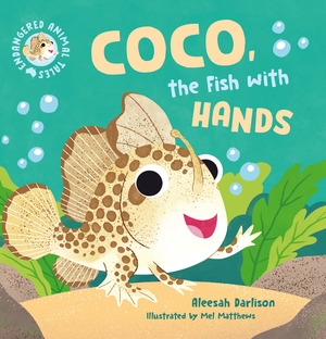 Coco, the Fish with Hands by Aleesah Darlison