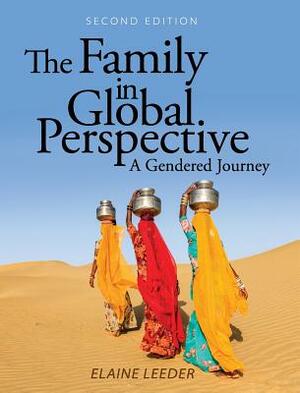 The Family in Global Perspective: A Gendered Journey by Elaine Leeder