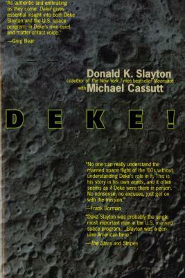 Deke! U.S. Manned Space: From Mercury to the Shuttle by Michael Cassutt, Donald K. Slayton