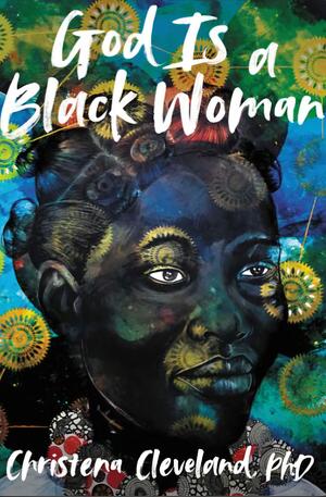 God Is a Black Woman by Christena Cleveland