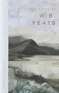 Collected Poems of W.B. Yeats by W.B. Yeats