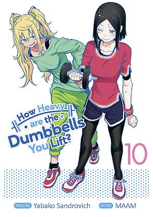 How Heavy are the Dumbbells You Lift? Vol. 10 by Yabako Sandrovich, MAAM