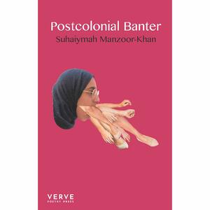 Postcolonial Banter by Suhaiymah Manzoor-Khan