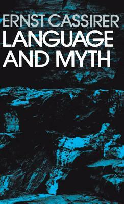 Language and Myth by Ernst Cassirer