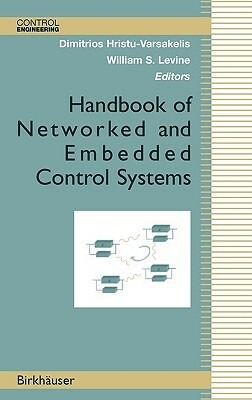 Handbook of Networked and Embedded Control Systems by 