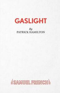 Gaslight by Patrick Hamilton