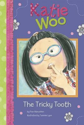 The Tricky Tooth (Katie Woo by Fran Manushkin