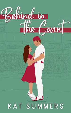 Behind in the Count by Kat Summers, Kat Summers