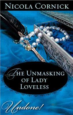 The Unmasking of Lady Loveless by Nicola Cornick