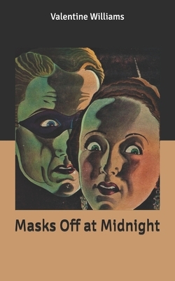 Masks Off at Midnight by Valentine Williams