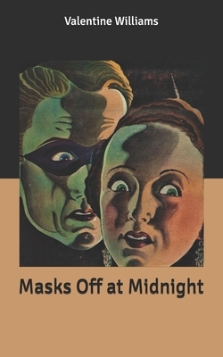 Masks Off at Midnight by Valentine Williams