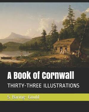 A Book of Cornwall: Thirty-Three Illustrations by Sabine Baring Gould