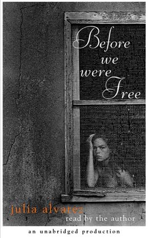 Before We Were Free by Julia Alvarez