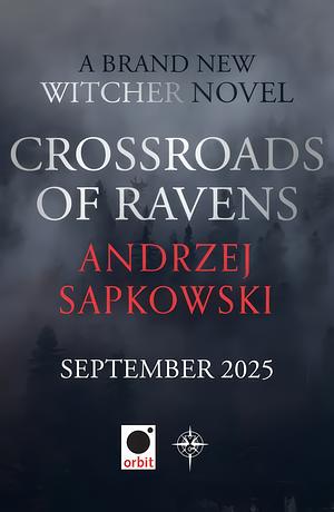 Crossroads of Ravens by Andrzej Sapkowski