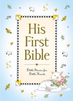 His First Bible by Melody Carlson