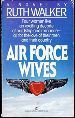 Air Force Wives by Ruth Walker