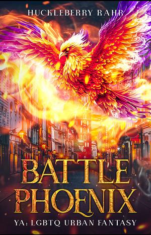 Battle Phoenix by Huckleberry Rahr