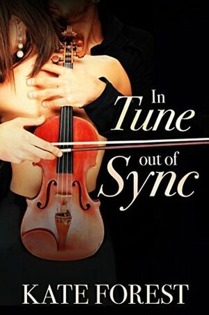 In Tune Out of Sync by Kate Forest