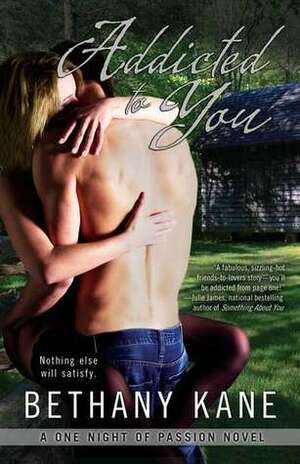 Addicted to You by Bethany Kane