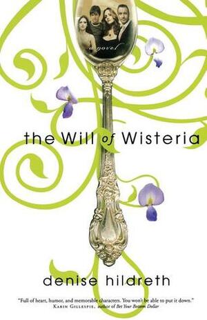 The Will of Wisteria by Denise Hildreth Jones