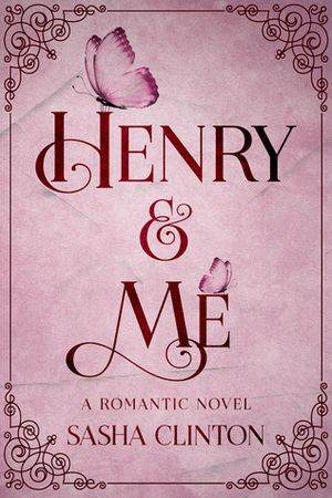 Henry & Me by Sasha Clinton