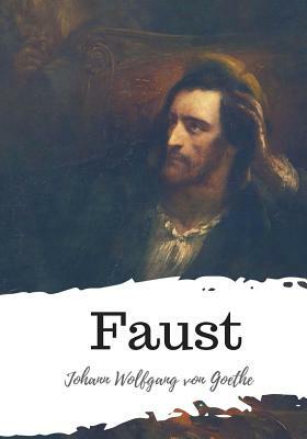 Faust by Johann Wolfgang von Goethe