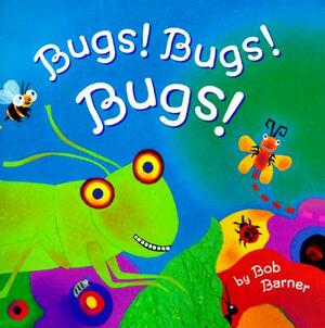 Bugs! Bugs! Bugs!: (books for Boys, Boys Books for Kindergarten, Books about Bugs for Kids) by Bob Barner