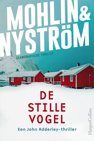 De stille vogel by Peter Mohlin, Peter Nyström