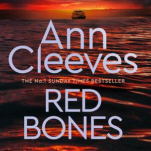 Red Bones by Ann Cleeves