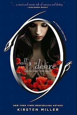All You Desire by Kirsten Miller