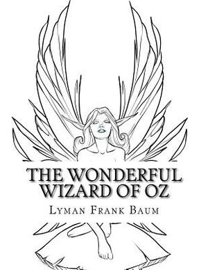 The Wonderful Wizard of Oz by L. Frank Baum