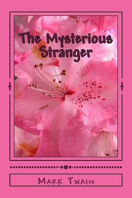 The Mysterious Stranger by Mark Twain