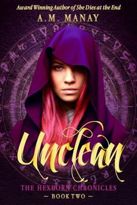 Unclean by A.M. Manay