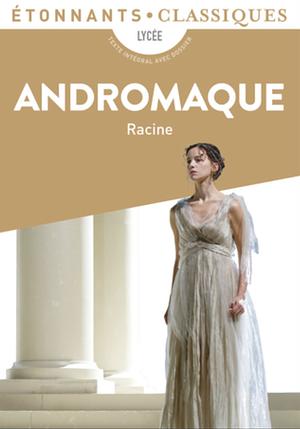 Andromaque by Jean Racine