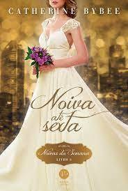 Noiva Até Sexta  by Catherine Bybee