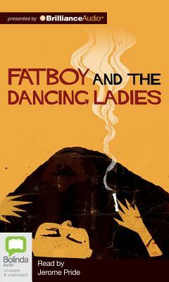 Fatboy and the Dancing Ladies by Michael Holman