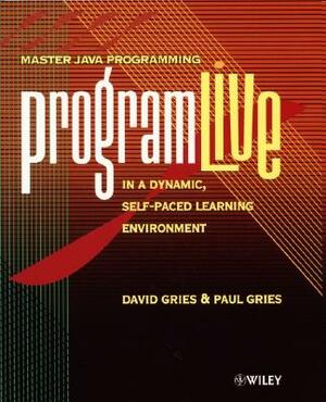 Programlive Workbook and CD [With CDROM] by David Gries, Paul Gries, Petra Hall