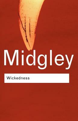 Wickedness: A Philosophical Essay by Mary Midgley
