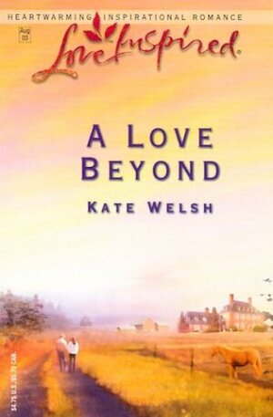 A Love Beyond by Kate Welsh