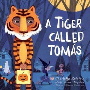 A Tiger Called Tomás by Charlotte Zolotow, Marta Álvarez Miguéns