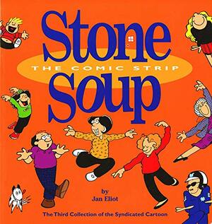 Stone Soup: The Comic Strip by Jan Eliot