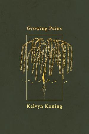 Growing Pains by Kelvyn Koning