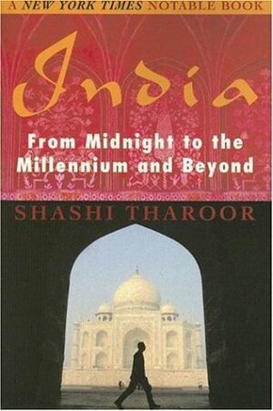 India: From Midnight to the Millennium and Beyond by Shashi Tharoor