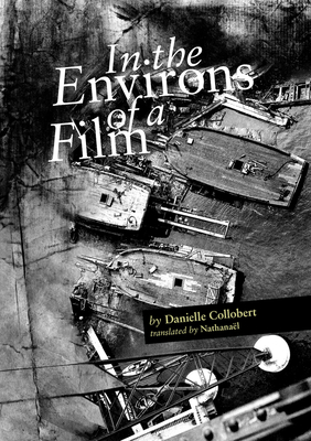 In the Environs of a Film by Danielle Collobert
