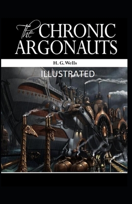 The Chronic Argonauts Illustrated by H.G. Wells