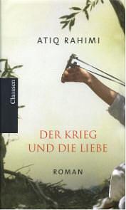 Der Krieg und die Liebe by Atiq Rahimi