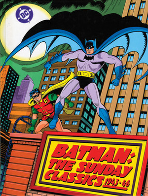Batman: The Sunday Classics 1943-1946 by Bill Finger