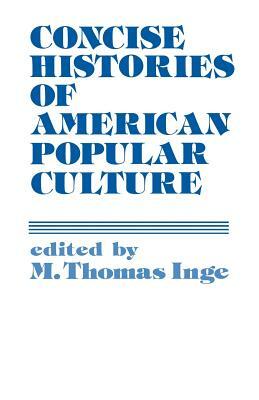 Concise Histories of American Popular Culture by Unknown