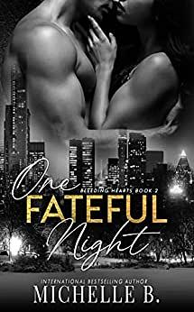 One Fateful Night Bleeding Hearts, #2 by Michelle B.